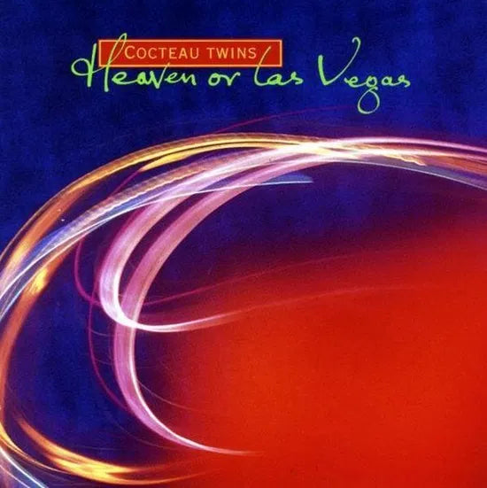 Cocteau Twins - Heaven or Las Vegas