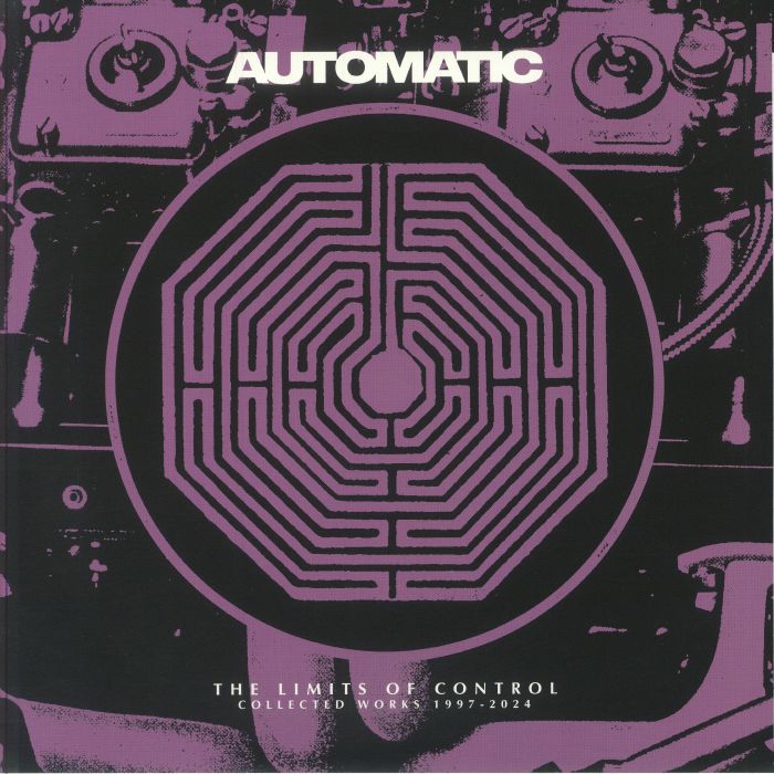 Automatic - The Limits of Control: Collected Works 1997-2024
