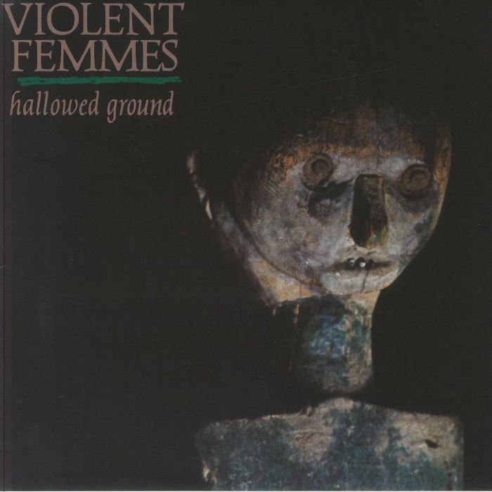Violent Femmes - Hallowed Ground