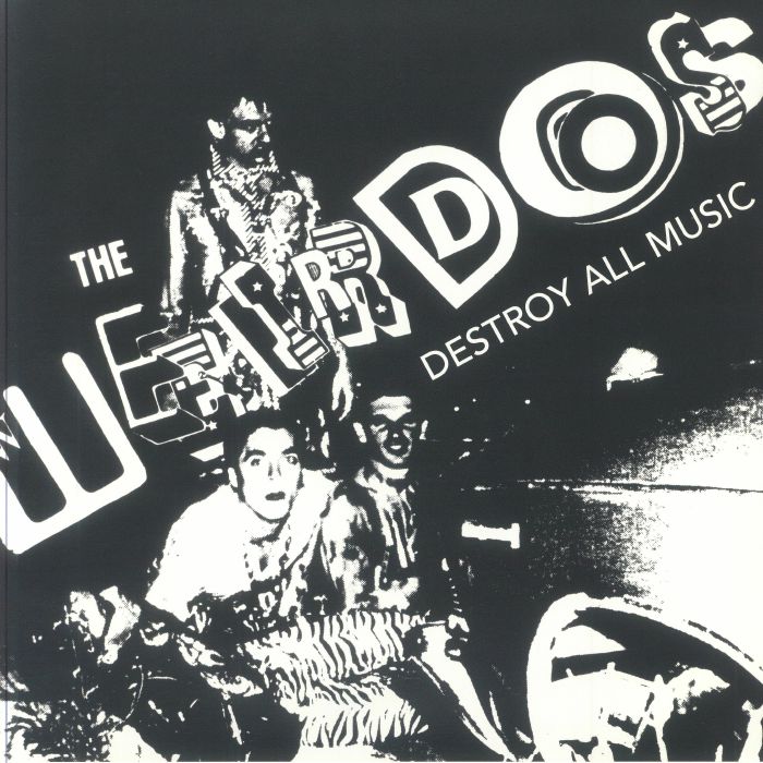 Weirdos, The - Destroy All Music
