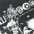 Weirdos, The - Destroy All Music