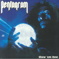 Pentagram - Show 'em How