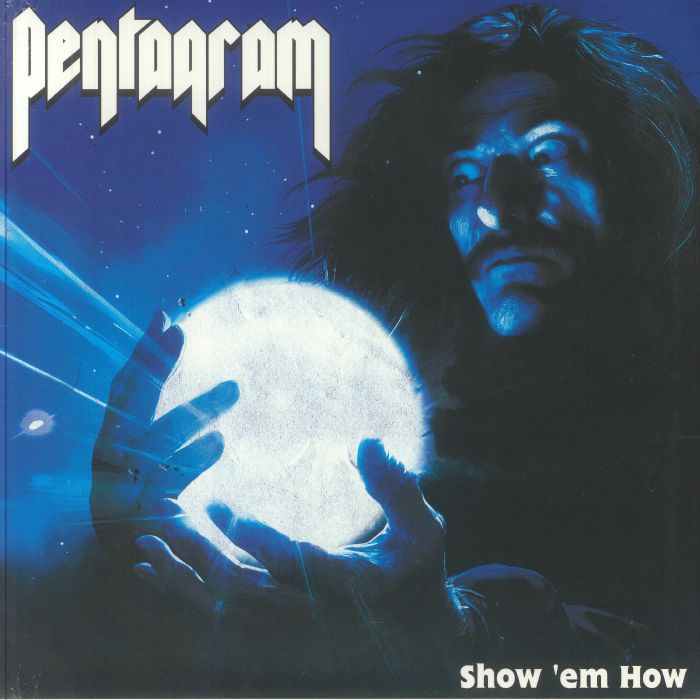 Pentagram - Show 'em How