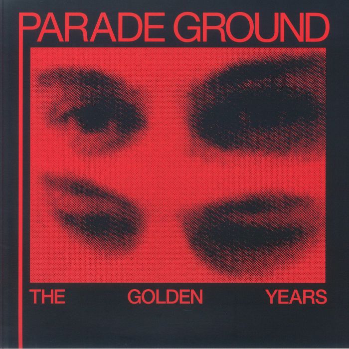 Parade Ground - The Golden Years
