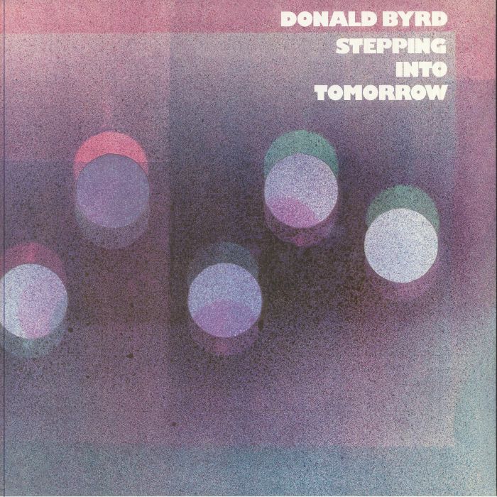 Donald Byrd - Stepping Into Tomorrow