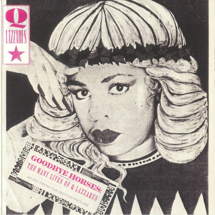 Q Lazzarus - Goodbye Horses: The Many Lives Of Q Lazzarus