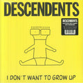 Descendents - I Dont Wanna Grow Up