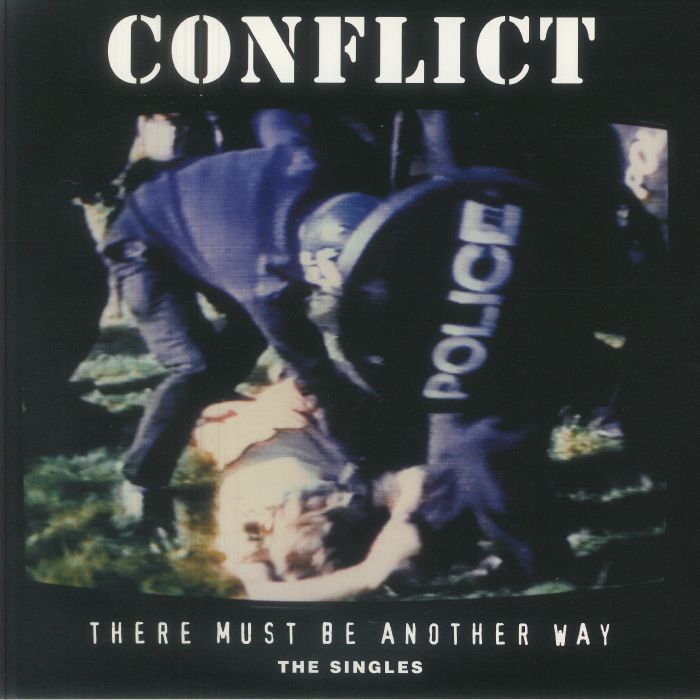 Conflict - There Must Be Another Way: The Singles