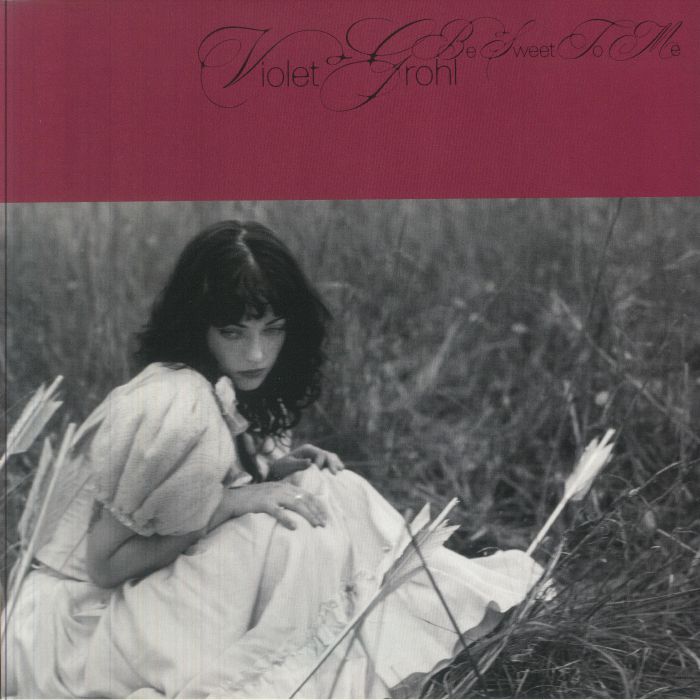 Violet Grohl - Be Sweet to Me