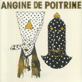 Angine De Poitrine - Angine De Poitrine Vol I