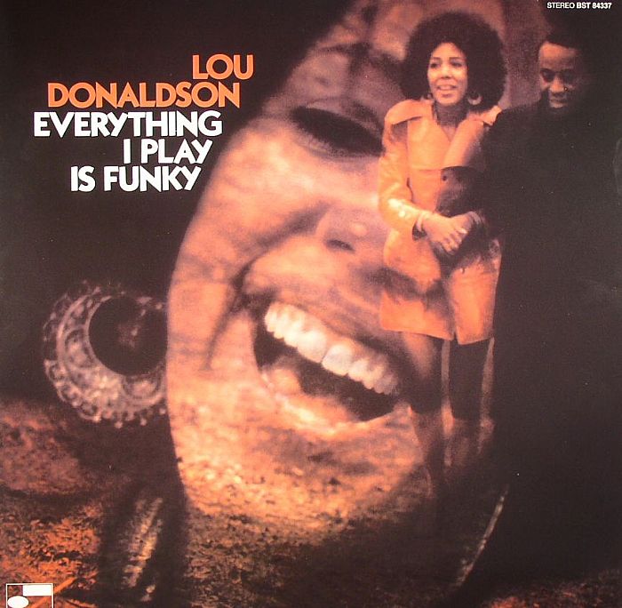 Lou Donaldson - Everything I Play is Funky
