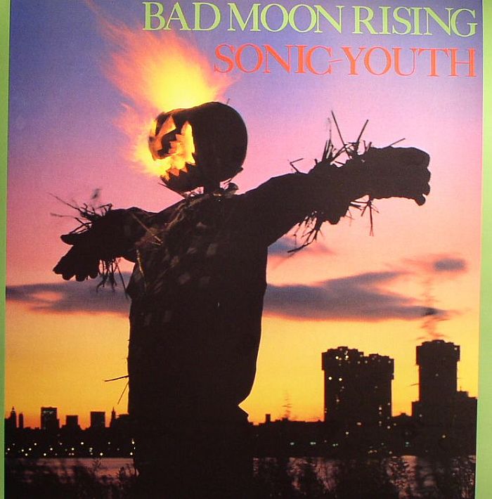 Sonic Youth - Bad Moon Rising