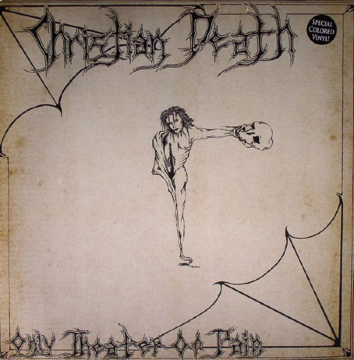 Christian Death - Only Theatre of Pain