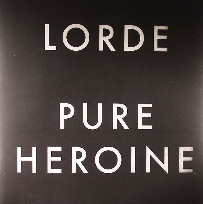 Lorde - Pure Heroine