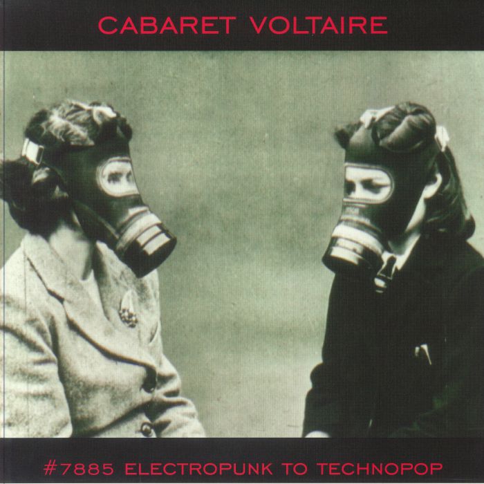 Cabaret Voltaire - #7885 Electropunk to Technopop