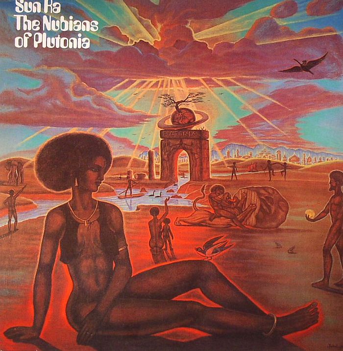 Sun Ra - The Nubians Of Plutonia