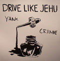 Drive Like Jehu - Yank Crime
