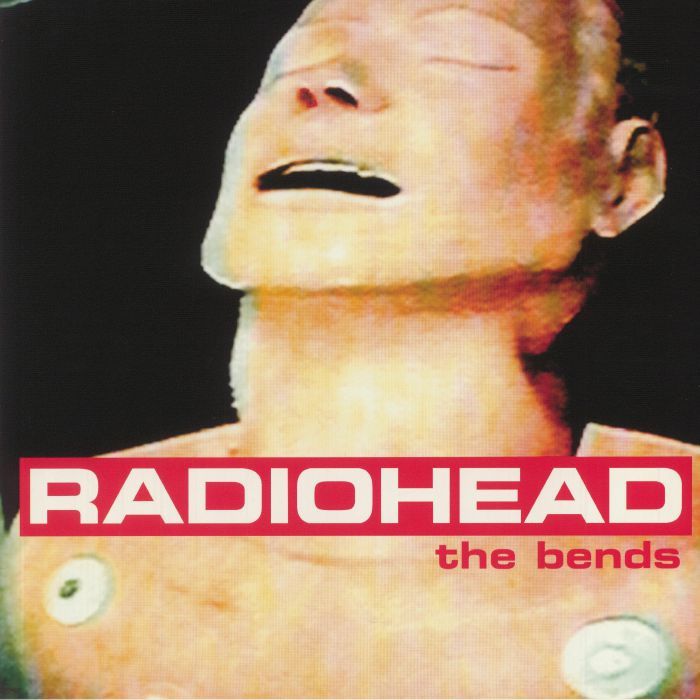 Radiohead - The Bends