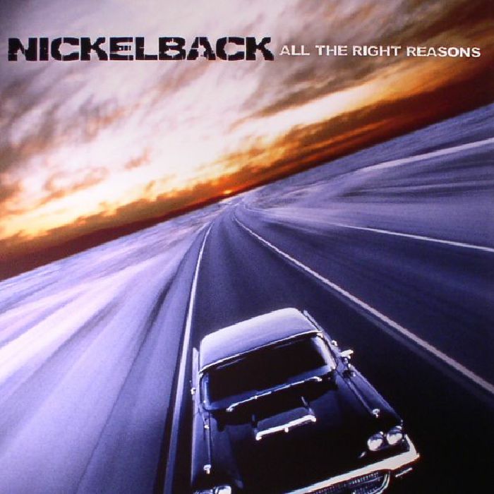 Nickelback - All The Right Reasons