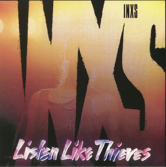 INXS - Listen Like Thieves