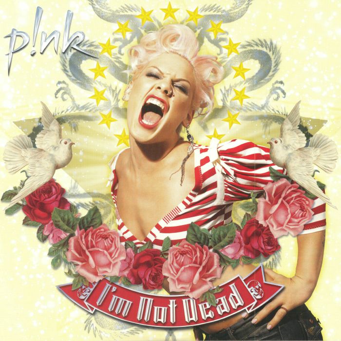 P!nk - Im Not Dead
