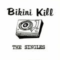 Bikini Kill - The Singles