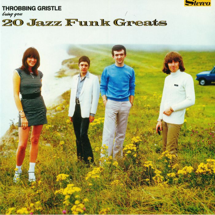 Throbbing Gristle - 20 Jazz Funk Greats