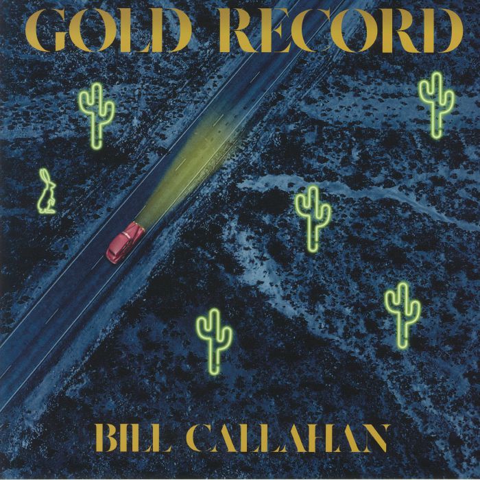 Bill Callahan - Gold Record