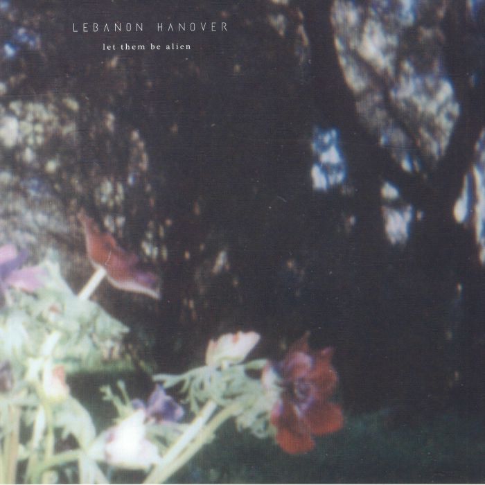 Lebanon Hanover - Let Them Be Alien