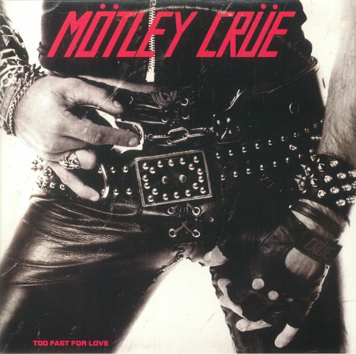 Motley Crue - Too Fast For Love