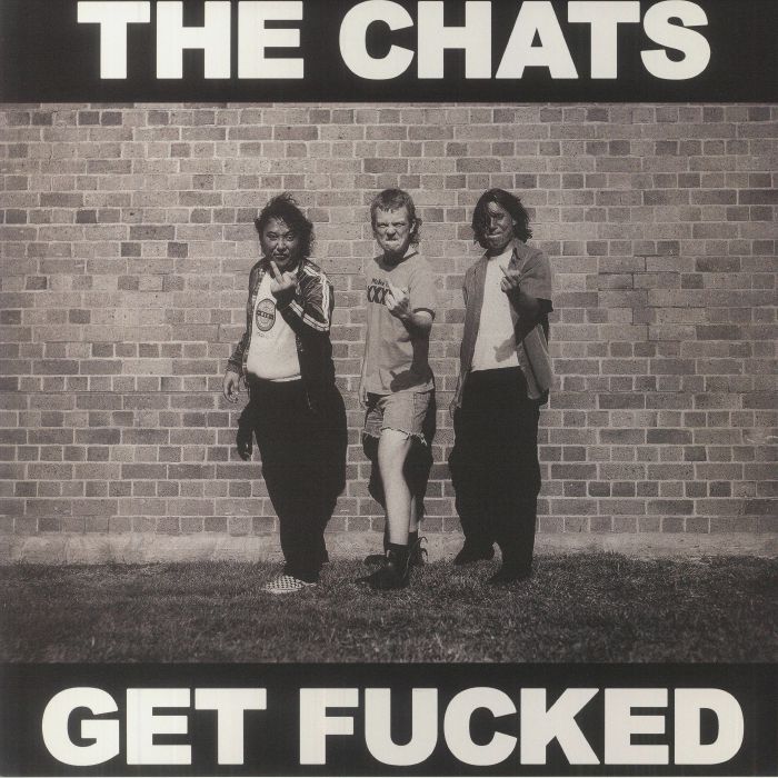 Chats, The - Get Fucked
