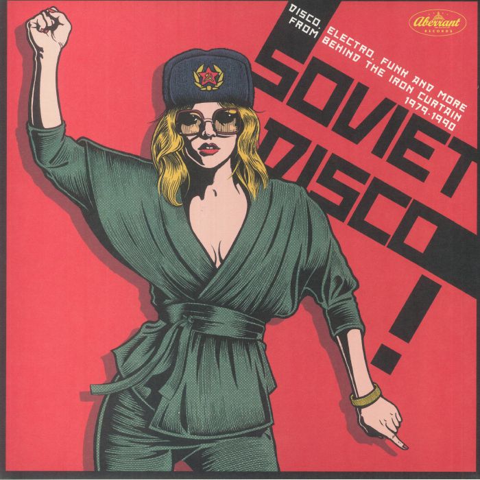 Various - Soviet Disco: Disco Electro Funk &amp; More From Behind The Iron Curtain 1979-1990