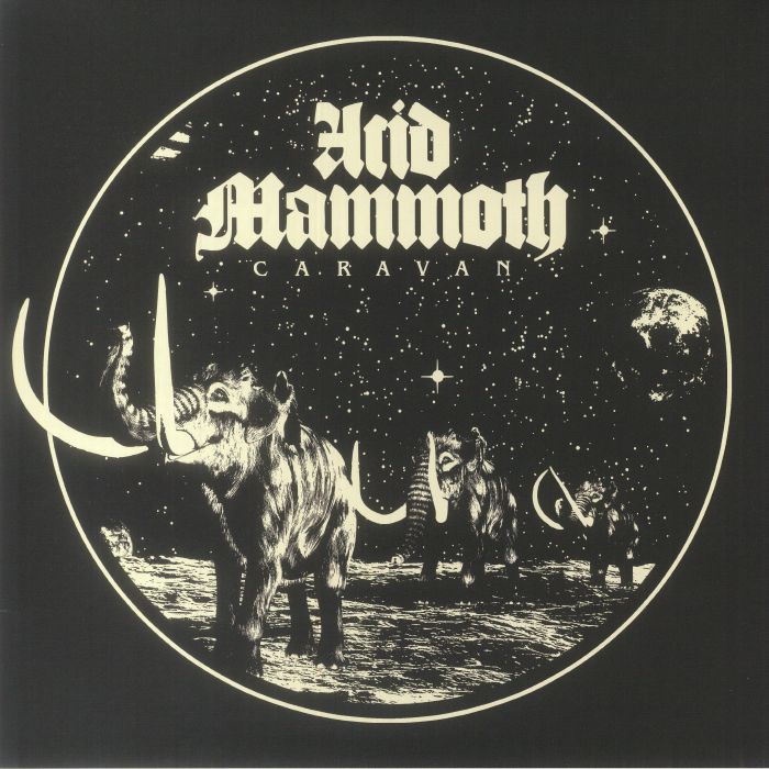 Acid Mammoth - Caravan