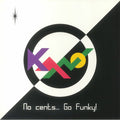 Kano - No Cents Go Funky!