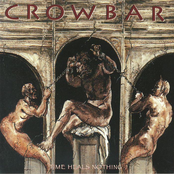 Crowbar - Time Heals Nothing