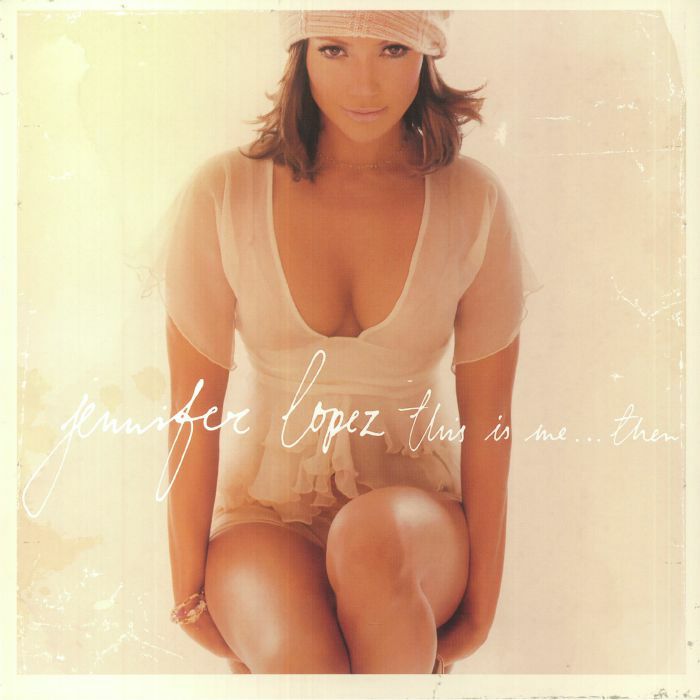 Jennifer Lopez - This is me.....then