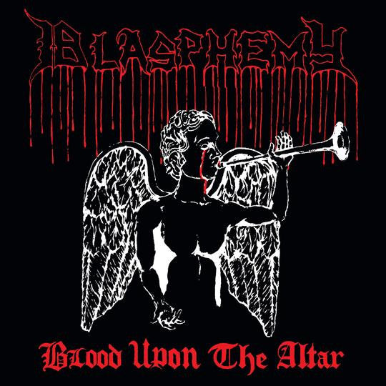 Blasphemy - Blood Upon the Altar