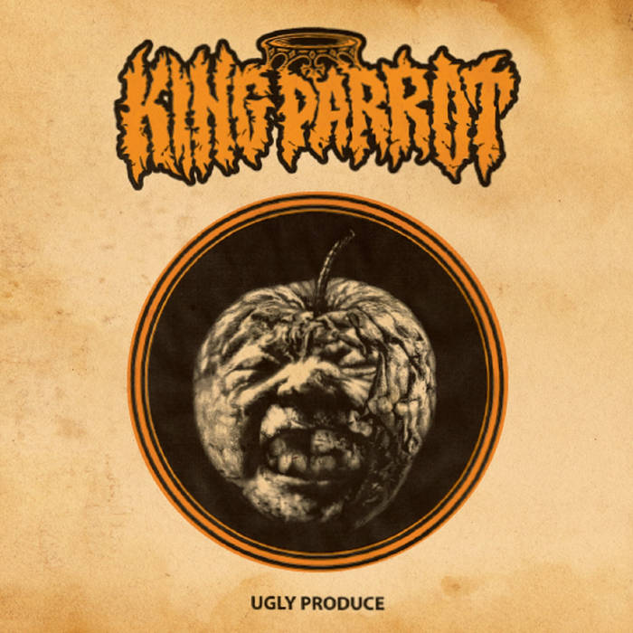 King Parrot - Ugly Produce