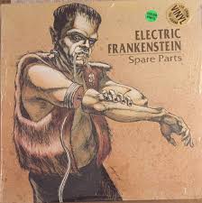 Electric Frankenstein - Spare Parts